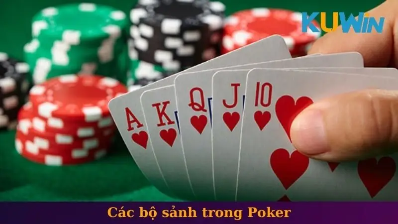 Cách Đánh Sảnh Trong Poker - Chiến Thuật Giúp Chiến Thắng 2 Các bộ sảnh trong Poker