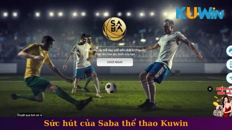Saba thể thao 1 Sức hút của Saba thể thao Kuwin