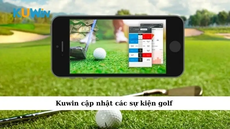 Sự Kiện Golf Đình Đám, Nơi Những Cú Swing Huyền Thoại Ra Đời 3 Kuwin cập nhật các sự kiện golf