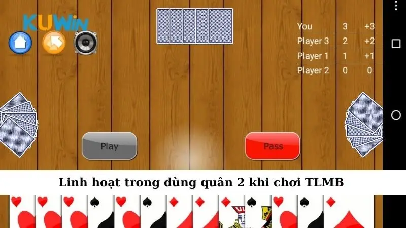 Mẹo Chơi Tiến Lên Miền Bắc – Chiến Thuật Hay Để Phát Tài 3 Linh hoạt trong dùng quân 2 khi chơi tiến lên miền Bắc