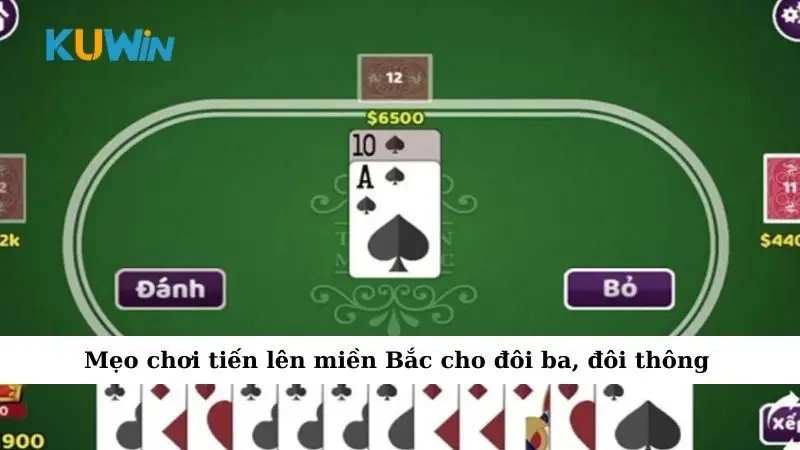 Mẹo Chơi Tiến Lên Miền Bắc – Chiến Thuật Hay Để Phát Tài 2 Mẹo chơi tiến lên miền Bắc cho đôi ba, đôi thông