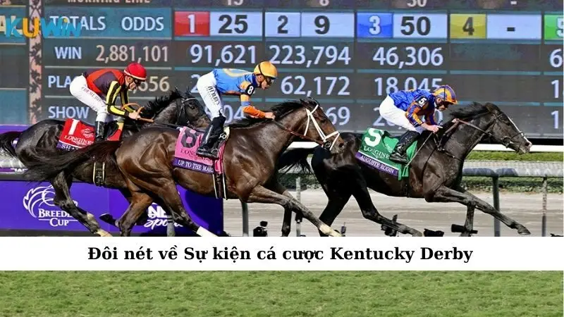 Sự Kiện Cá Cược Kentucky Derby Nơi Cược Thủ Xỏa 2025 1 Đôi nét về Sự kiện cá cược Kentucky Derby
