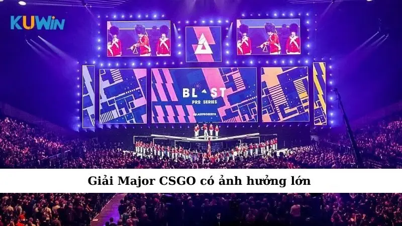Giải Major CSGO - Giải Đấu Lớn Nhất Thế Giới Của Cộng Đồng Game Thủ 1 Giải Major CSGO có ảnh hưởng lớn