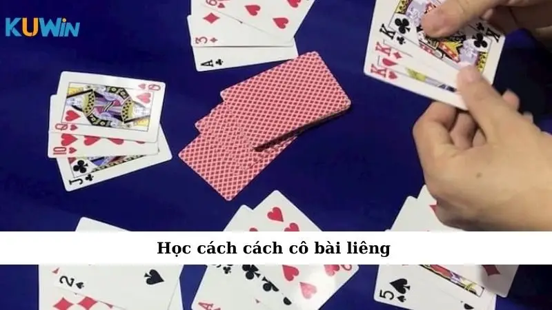 Cách Chia Bài Được Liêng Và Chiêu Độc Khiến Đối Thủ Ngã Ngửa 3 Học cách cách cô bài liêng