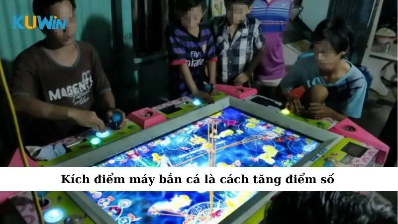 Kích Điểm Máy Bắn Cá – Bí Thuật Săn Thưởng Số #1 1 Kích điểm máy bắn cá là cách tăng điểm số
