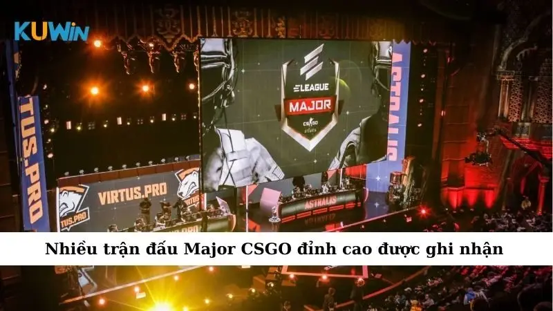 Giải Major CSGO - Giải Đấu Lớn Nhất Thế Giới Của Cộng Đồng Game Thủ 4 Nhiều trận đấu Major CSGO đỉnh cao được ghi nhận