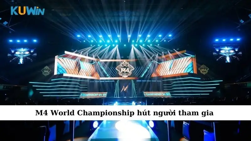 Sự Kiện Cá Cược M4 World Championship – Cơ Hội Vàng Cho Dân Chơi 2 M4 World Championship hút người tham gia